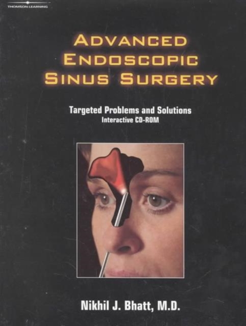 Advanced Endoscopic Sinus Surgery: : Targeted Problems and Solutions on CD-Rom, CD-ROM Book