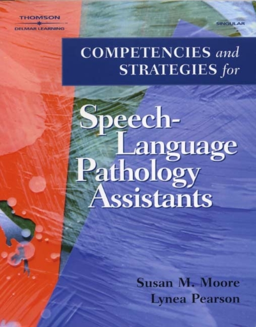 Competencies and Strategies for Speech-language Pathologist Assistants, Paperback Book