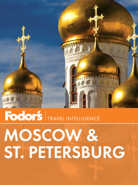Fodor's Moscow & St. Petersburg, EPUB eBook
