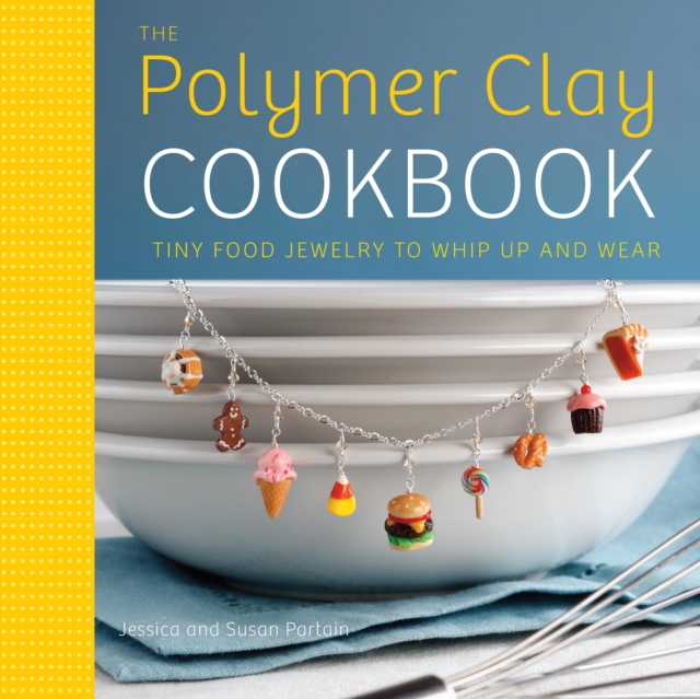 Polymer Clay Cookbook, EPUB eBook