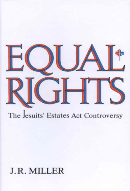 Equal Rights : The Jesuits' Estates ACT Controversy, Hardback Book