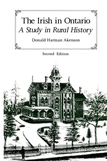 The Irish in Ontario : A Study in Rural History, Hardback Book