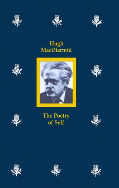 Hugh MacDiarmid : The Poetry of Self, Hardback Book