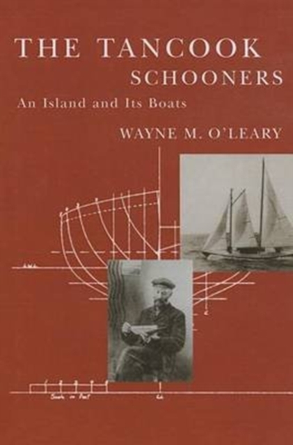 The Tancook Schooners : An Island and Its Boats, Hardback Book