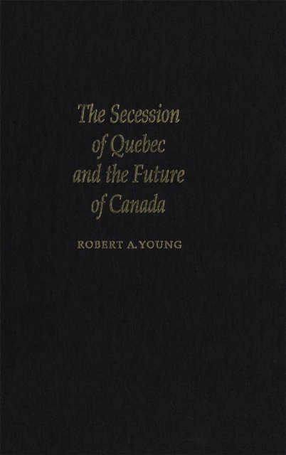 The Secession of Quebec and the Future of Canada, Hardback Book