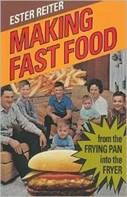 Making Fast Food : From the Frying Pan into the Fryer, Second Edition, Paperback / softback Book