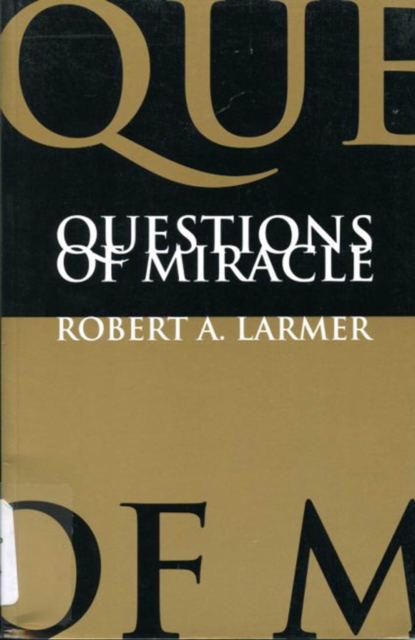 Questions of Miracle, Hardback Book