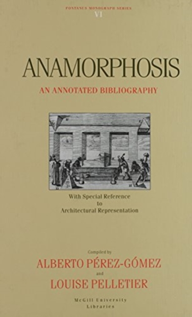 Anamorphosis : An Annotated Bibliography Volume 6, Hardback Book