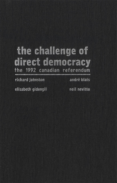 The Challenge of Direct Democracy : The 1992 Canadian Referendum, Paperback / softback Book