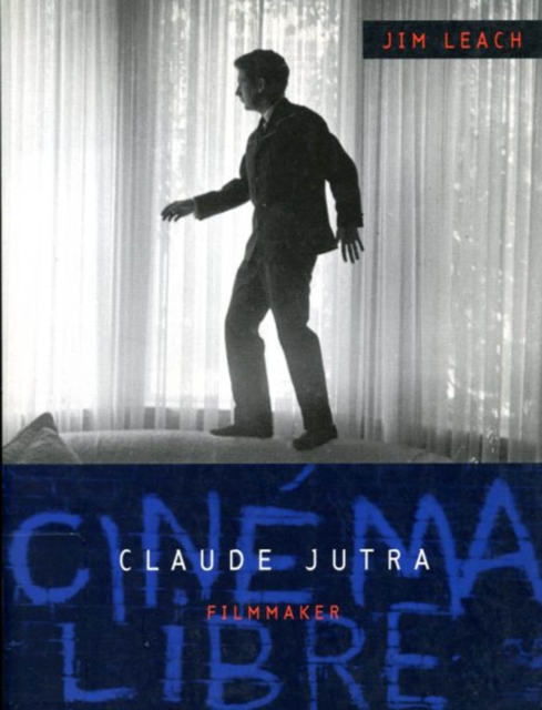 Claude Jutra : Filmmaker, Paperback / softback Book