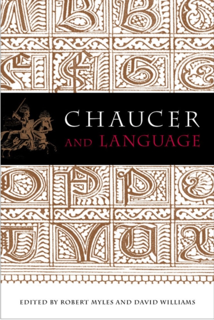 Chaucer and Language : Essays in Honour of Douglas Wurtele, Hardback Book