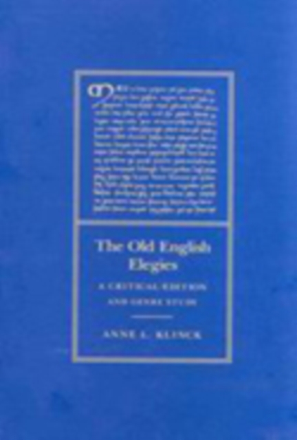 The Old English Elegies : A Critical Edition and Genre Study, Paperback / softback Book