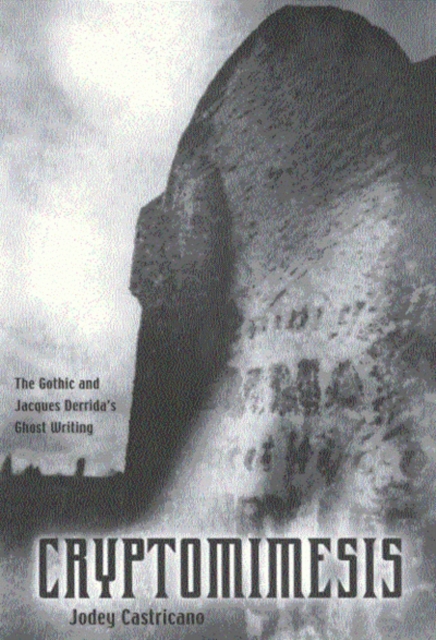 Cryptomimesis : The Gothic and Jacques Derrida's Ghost Writing, Paperback / softback Book