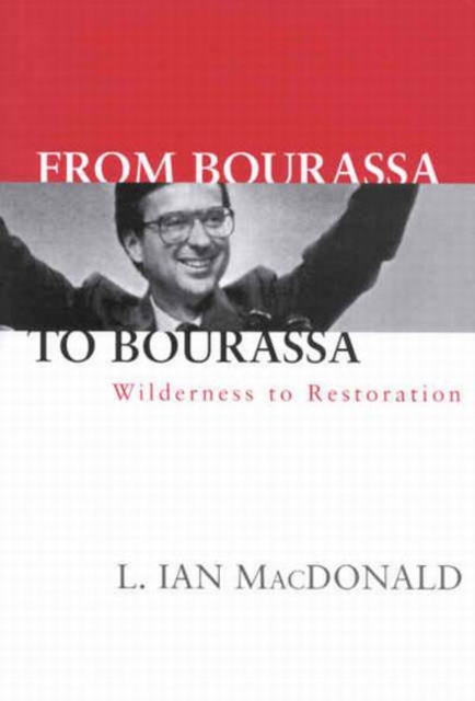 From Bourassa to Bourassa : Wilderness to Restoration, Second Edition, Hardback Book