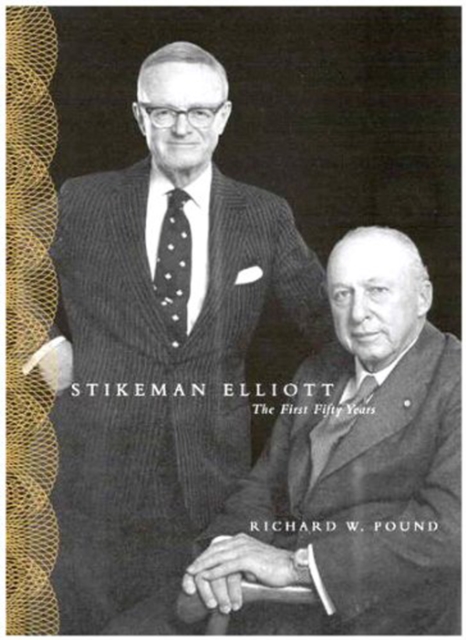 Stikeman Elliott : The First Fifty Years, Hardback Book