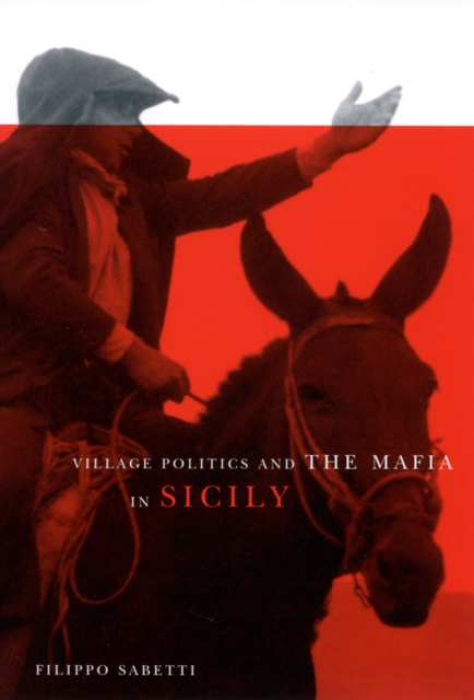 Village Politics and the Mafia in Sicily : Second Edition, Paperback / softback Book