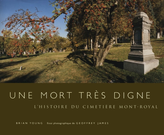 Une mort tres digne : L'histoire du Cimetiere Mont-Royal, Hardback Book