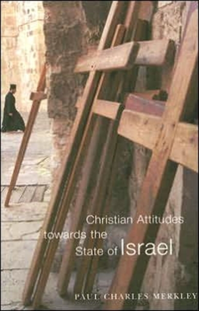 Christian Attitudes towards the State of Israel : Volume 16, Paperback / softback Book