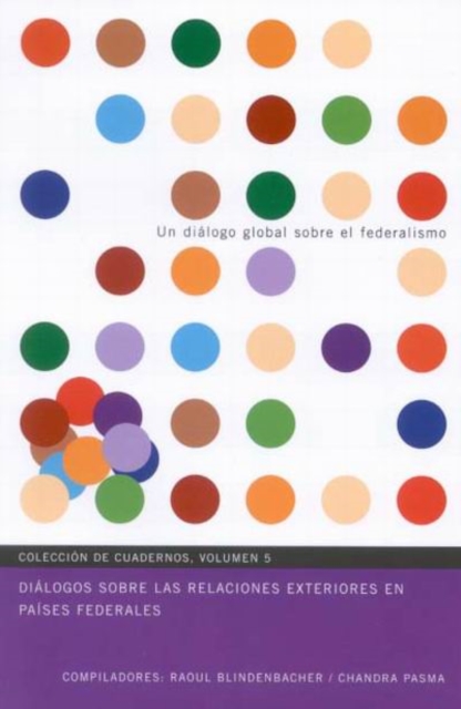 Dialogos sobre las relaciones exteriores en paises federales : Volume 5, Paperback / softback Book