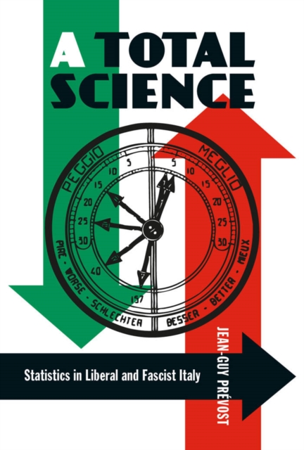 A Total Science : Statistics in Liberal and Fascist Italy, Hardback Book