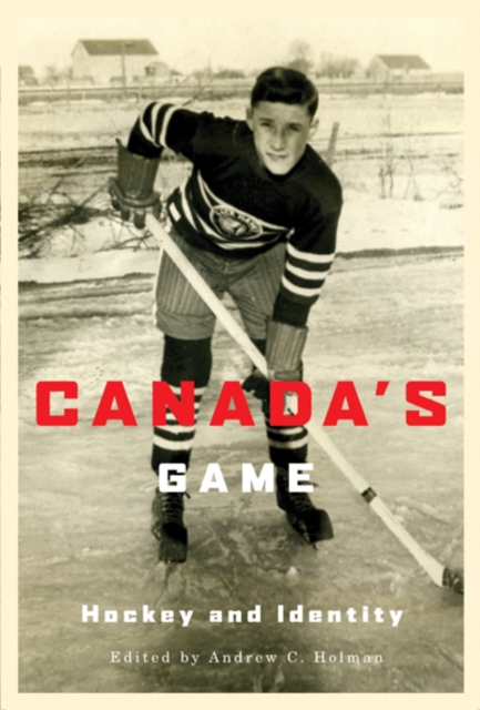 Canada's Game : Hockey and Identity, Paperback / softback Book