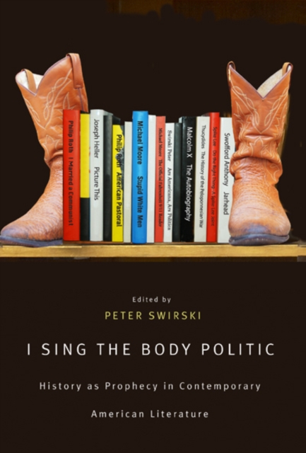I Sing the Body Politic : History as Prophecy in Contemporary American Literature, Paperback / softback Book
