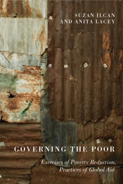 Governing the Poor : Exercises of Poverty Reduction, Practices of Global Aid, Hardback Book