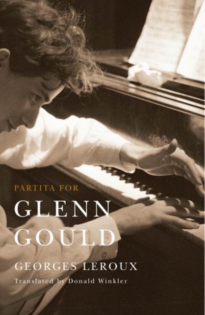 Partita for Glenn Gould : An Inquiry into the Nature of Genius, Hardback Book