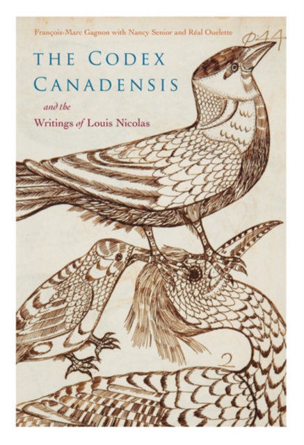 The Codex Canadensis and the Writings of Louis Nicolas : The Natural History of the New World, Histoire Naturelle des Indes Occidentales Volume 5, Hardback Book