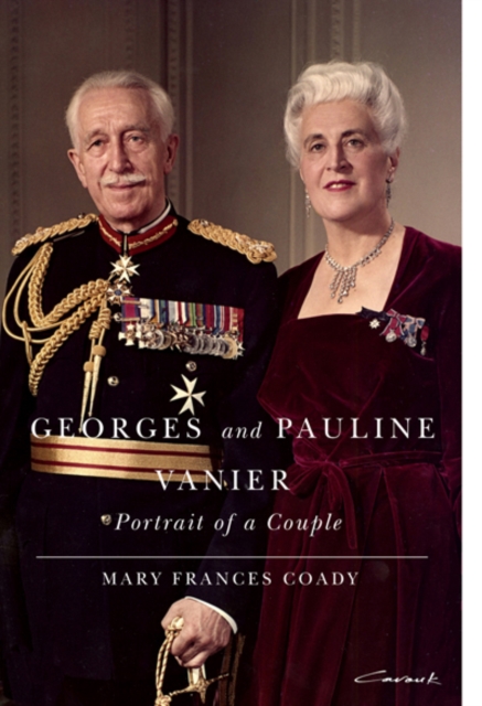 Georges and Pauline Vanier : Portrait of a Couple Volume 15, Hardback Book