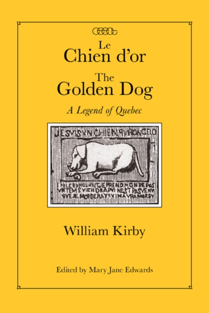 Le Chien d'or/The Golden Dog : A Legend of Quebec Volume 12, Paperback / softback Book