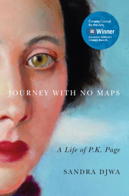 Journey with No Maps : A Life of P.K. Page, Paperback / softback Book