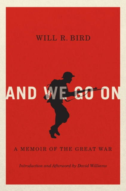 And We Go On : A Memoir of the Great War Volume 229, Hardback Book