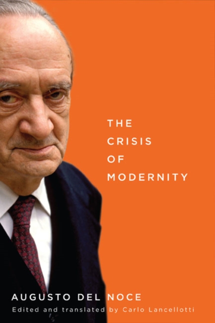 The Crisis of Modernity : Volume 64, Paperback / softback Book