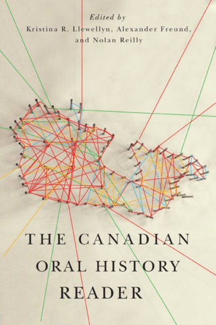 The Canadian Oral History Reader : Volume 231, Hardback Book