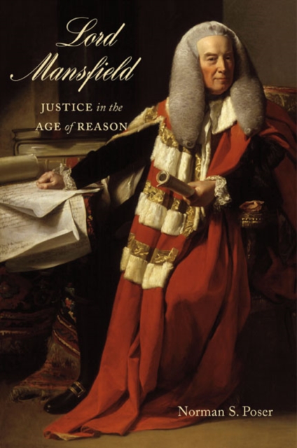 Lord Mansfield : Justice in the Age of Reason, Paperback / softback Book