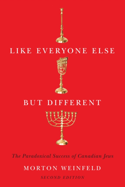 Like Everyone Else but Different : The Paradoxical Success of Canadian Jews, Second Edition Volume 245, Hardback Book