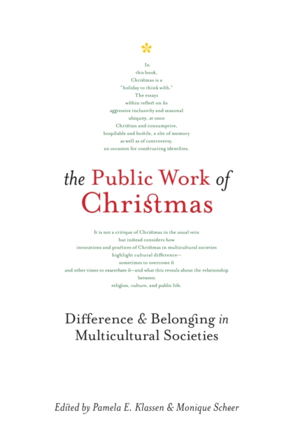 The Public Work of Christmas : Difference and Belonging in Multicultural Societies Volume 7, Hardback Book