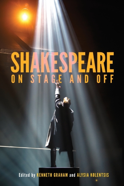 Shakespeare On Stage and Off, Paperback / softback Book