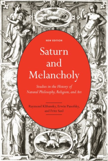 Saturn and Melancholy : Studies in the History of Natural Philosophy, Religion, and Art, Hardback Book
