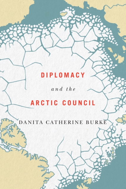 Diplomacy and the Arctic Council, EPUB eBook