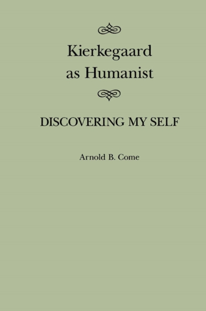 Kierkegaard as Humanist : Discovering My Self, PDF eBook