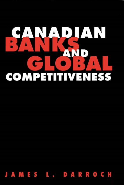 Canadian Banks and Global Competitiveness, PDF eBook