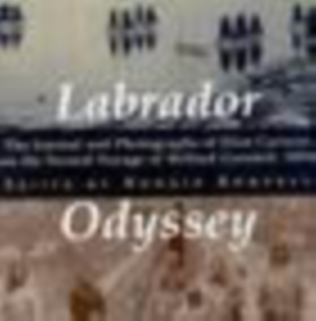 Labrador Odyssey : The Journal and Photographs of Eliot Curwen on the Second Voyage of Wilfred Grenfell, 1893, PDF eBook