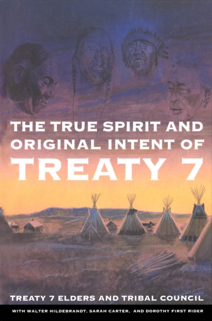 True Spirit and Original Intent of Treaty 7, PDF eBook