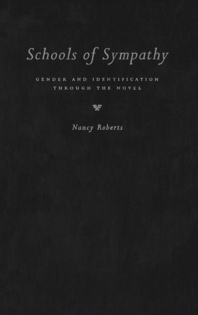 Schools of Sympathy : Gender and Identification Through the Novel, PDF eBook