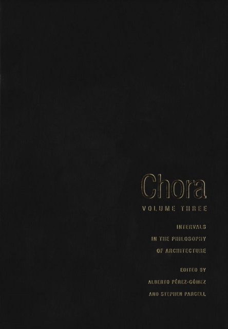 Chora 3 : Intervals in the Philosophy of Architecture, PDF eBook