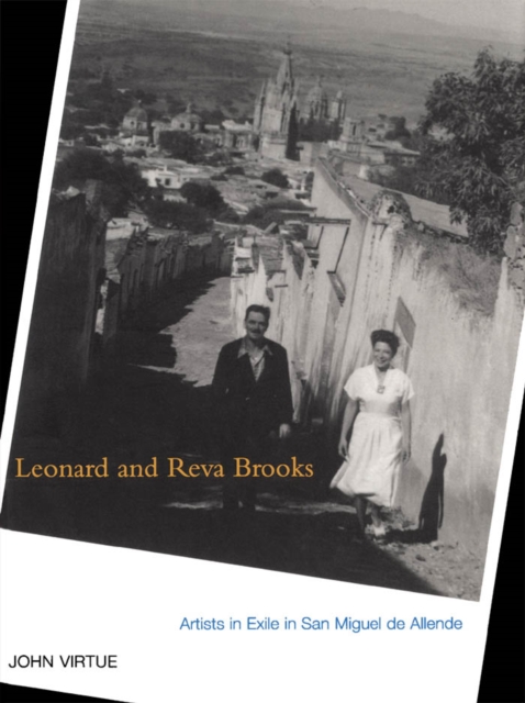 Leonard and Reva Brooks : Artists in Exile in San Miguel de Allende, PDF eBook