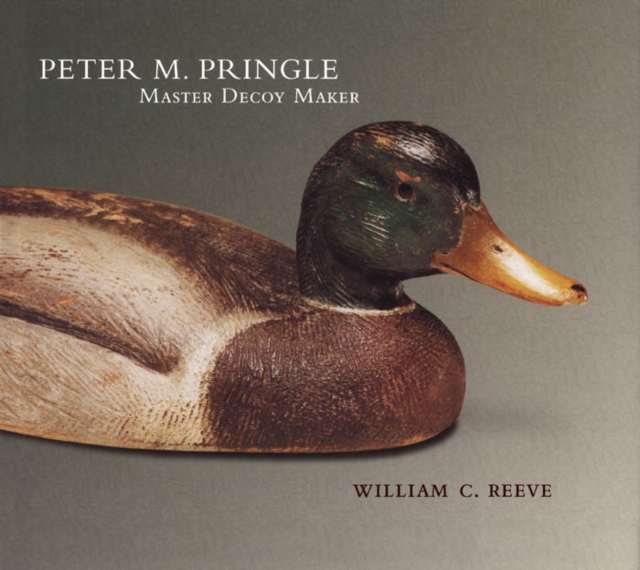 Peter M. Pringle, Master Decoy Maker, PDF eBook