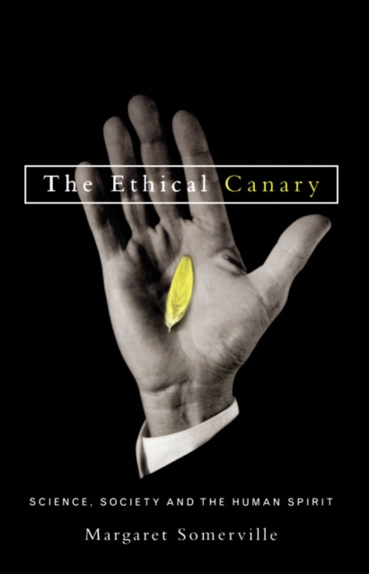 Ethical Canary : Science, Society, and the Human Spirit, PDF eBook